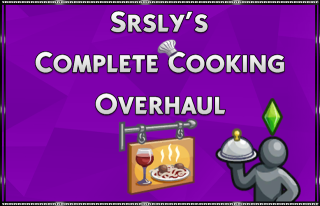 Srsly's Complete Cooking Overhaul 6.0.2 (17.04.2024)