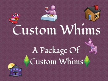 Custom Whims Mod