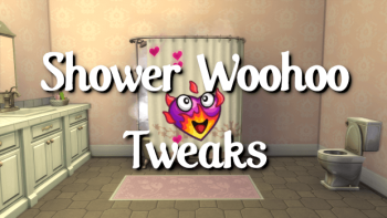 Shower Woohoo Tweaks (22.03.2024)
