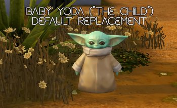 Baby Yoda (“the Child”) Override
