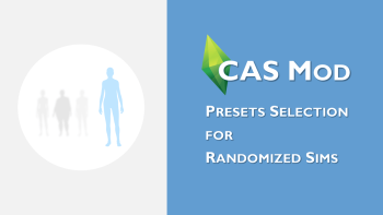 CAS Mod: Presets Selection for Randomized Sims