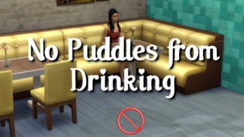 No Puddles from Drinking