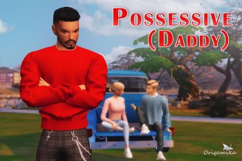 Possessive (Daddy) Trait