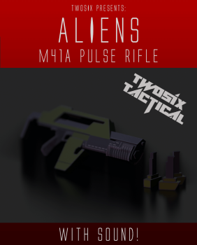 TwoSix M41A Pulse Rifle (With Sound!)
