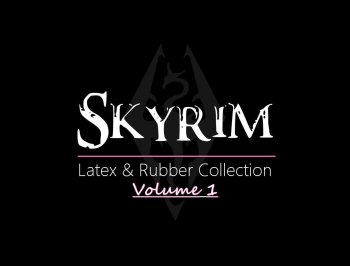 Skyrim Latex & Rubber Collection 1.2.0
