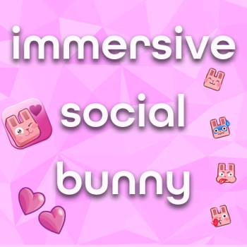 Immersive Social Bunny v2.1