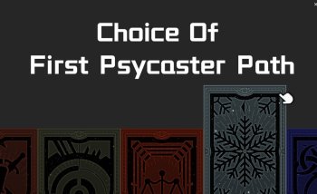 Choice Of First Psycaster Path
