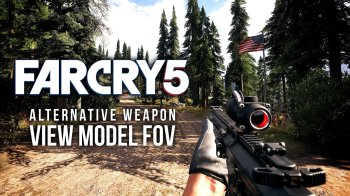 FarCry 5 Alternative Weapon View Model FOV