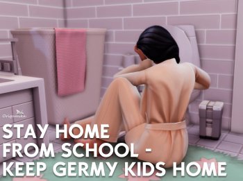 Stay Home From School - Keep germy kids home!
