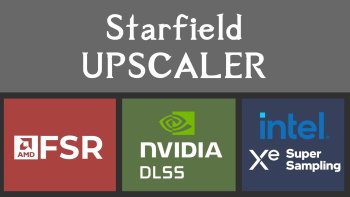 Starfield Upscaler - Replacing FSR2 with DLSS or XeSS v1.0.3