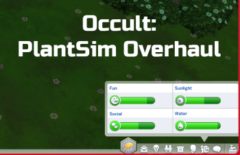 Occult: PlantSim Overhaul v1.3 – 9/5/23