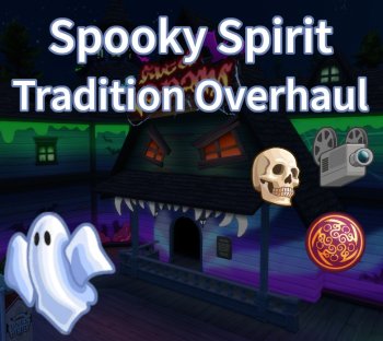 Spooky Spirit Tradition Overhaul