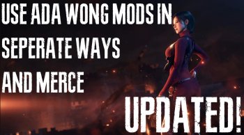 Use Ada Wong mods in Seperate Ways and Merce